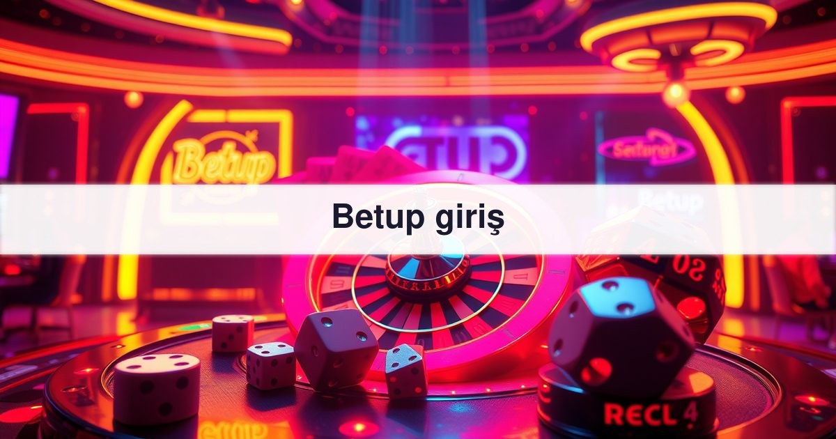 Betup giriş